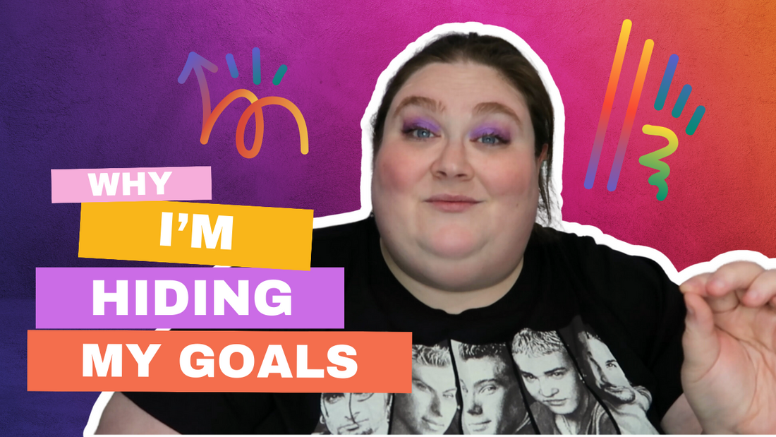 Why I'm Not Sharing All of My Goals Publicly + The Goals I am Sharing